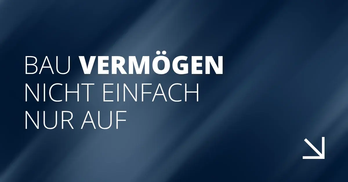 Bau Vermögen nicht einfach nur auf