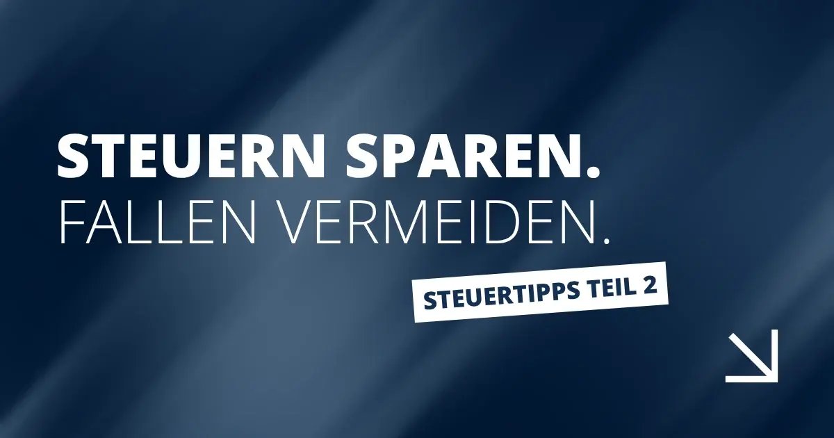 Steuern sparen. Fallen vermeiden.