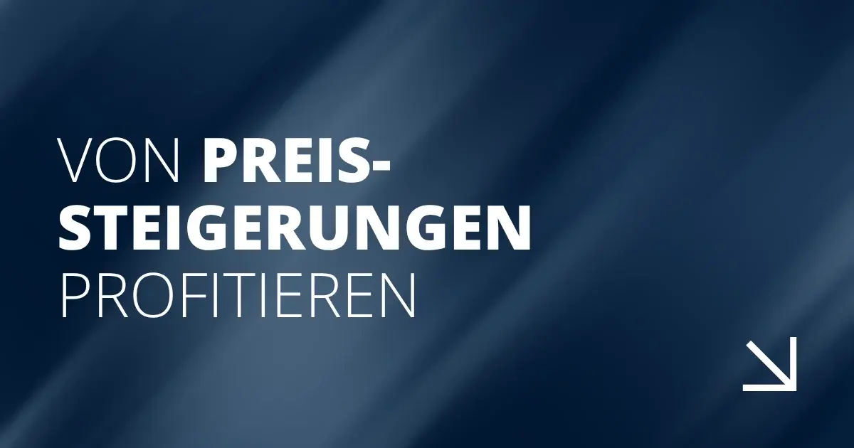 Von Preissteigerungen profitieren