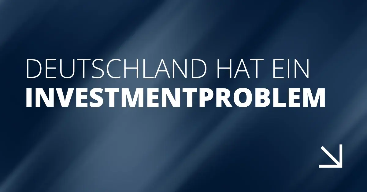 Deutschland hat ein Investmentproblem