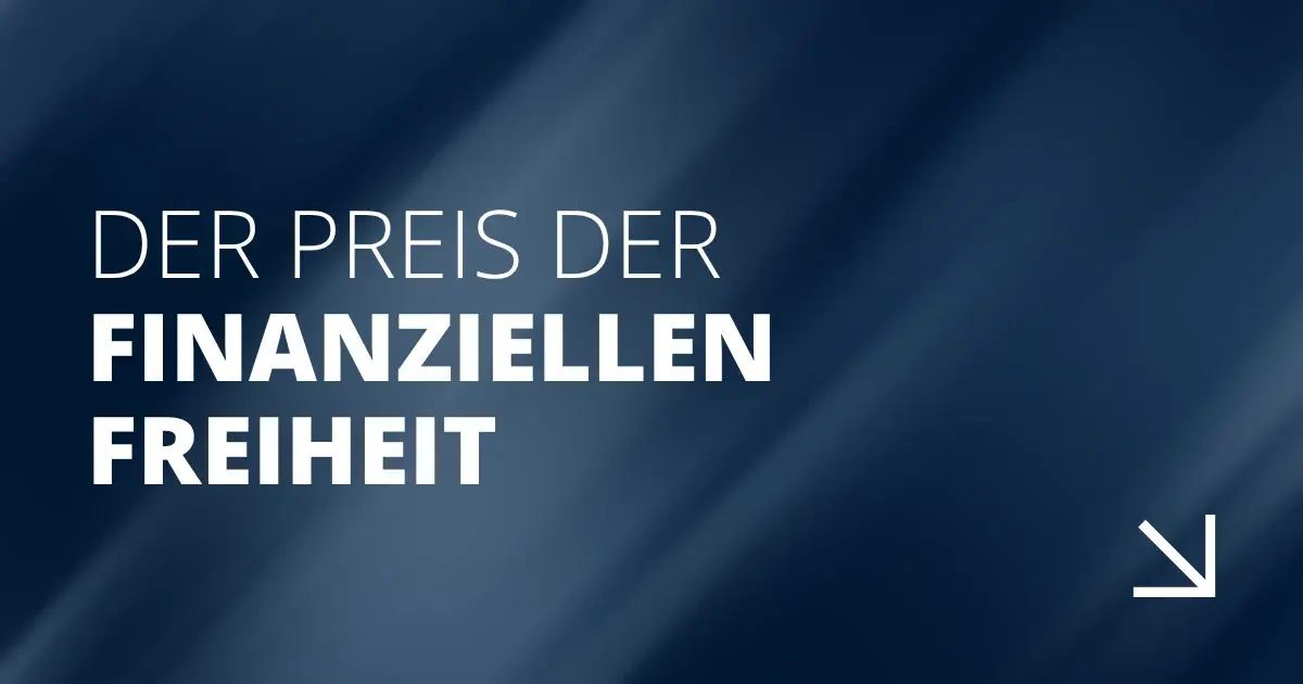 Der Preis der finanziellen Freiheit