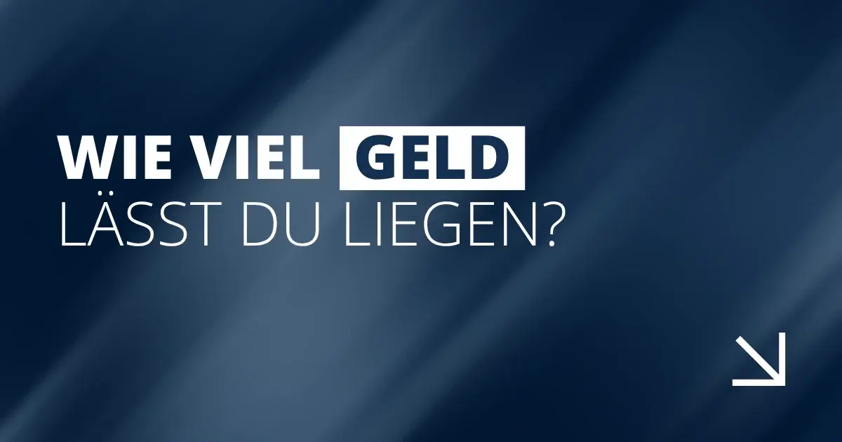 Wie viel Geld lässt du liegen?
