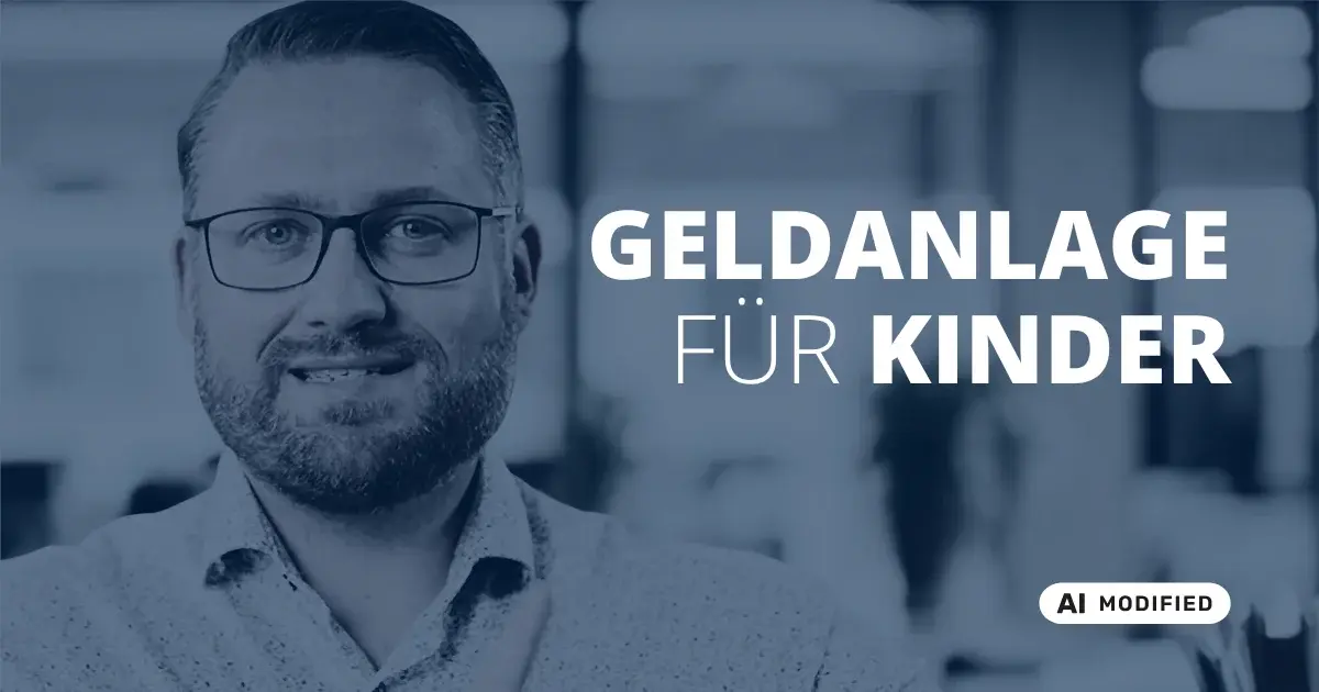 Sven Stopka neben Schriftzug „Geldanlage für Kinder“ zum Thema Geldanlage