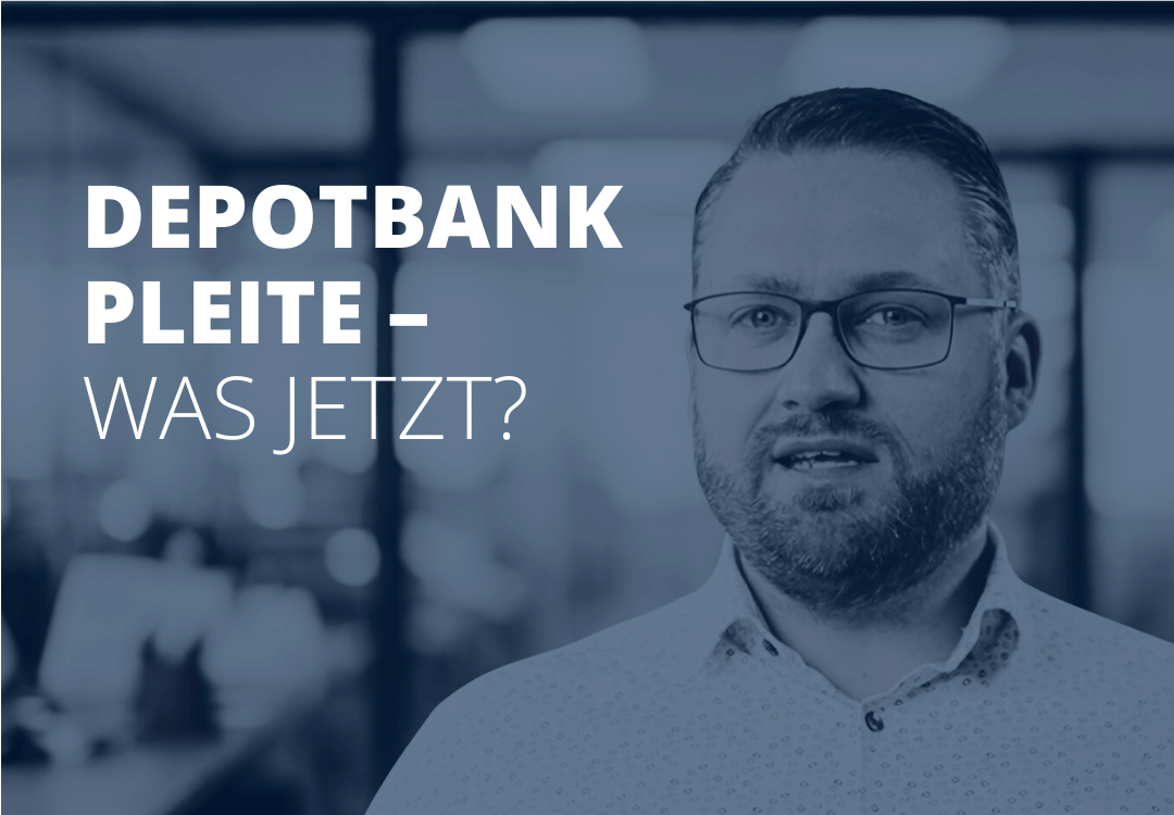 Sven Stopka neben Schriftzug „Depotbank pleite –&nbsp;Was jetzt“ zum Thema Depotbank