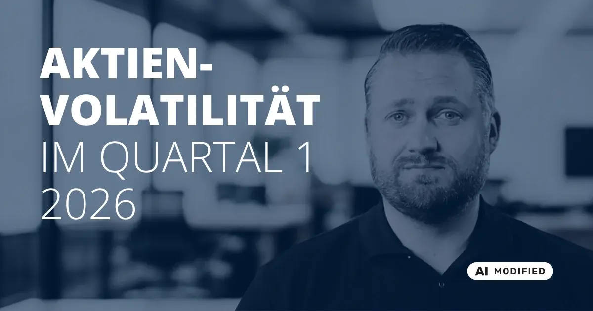 Sven Stopka neben Schriftzug „Aktienvolatilität im Quartal 1 2026“ zum Thema Aktien