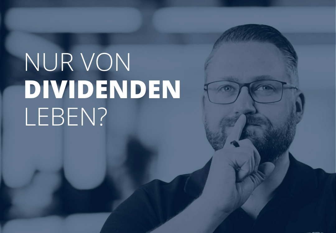 Sven Stopka neben Schriftzug „Nur von Dividenden leben“ zum Thema Investmentdepot