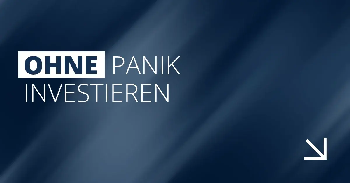 Ohne Panik investieren